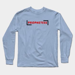 Prophetess | Christian Typography Long Sleeve T-Shirt